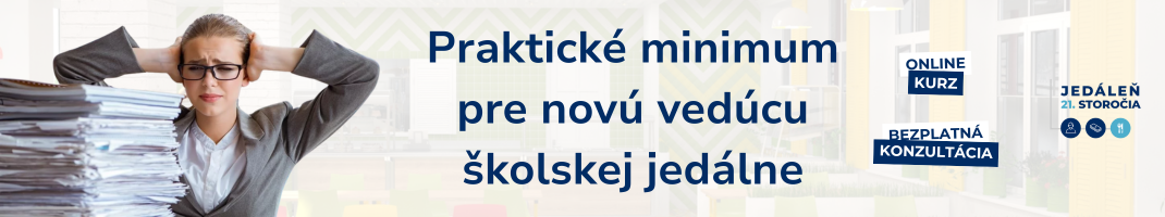 Praktické minimum pre novú vedúcu ŠJ